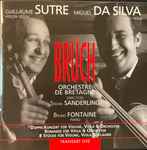 Cover for album: Guillaume Sutre, Miguel Da Silva, Max Bruch, L'Orchestre De Bretagne, Stefan Sanderling, Bruno Fontaine – DoppelKonzert / 8 Stücke / Romanze(CD, )