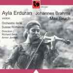Cover for album: Johannes Brahms, Max Bruch - Ayla Erduran, Richard Beck (2), Armin Jordan, Paulette Zanlonghi – Live Recordings(CD, Album, Mono)