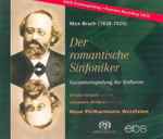 Cover for album: Max Bruch - Ursula Schoch, Johannes Wildner, Neue Philharmonie Westfalen – Der Romantische Sinfoniker (Gesamteinspielung Der Sinfonien)(3×SACD, , Box Set, )