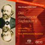 Cover for album: Max Bruch - Ursula Schoch, Theo Wolters, Neue Philharmonie Westfalen – Der Romantische Sinfoniker II(SACD, Hybrid, Multichannel, Stereo)