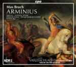 Cover for album: Max Bruch - Begemann, Smallwood, Eittinger, Rheinische Kantorei, Göttinger Symphonie Orchester, Hermann Max – Arminius(2×CD, Album)