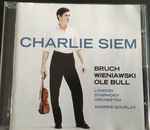 Cover for album: Charlie Siem - Bruch, Wieniawski, Ole Bull, London Symphony Orchestra, Andrew Gourlay – Bruch, Wieniawski, Ole Bull(CD, Album)