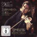 Cover for album: David Garrett (4) - Zubin Mehta, The Israel Philharmonic Orchestra, Brahms, Bruch – Timeless (Brahms & Bruch Violin Concertos)