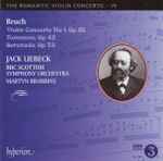 Cover for album: Bruch - Jack Liebeck, BBC Scottish Symphony Orchestra, Martyn Brabbins – Violin Concerto No. 1, Op 26 • Romance, Op 42 • Serenade, Op 75(CD, Album)
