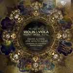 Cover for album: Mozart • Bruch • Pleyel - Davide Alogna • José Adolfo Alejo • Camerata De Coahuila • Ramón Shade – Music For Violin & Viola(2×CD, Album)