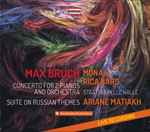 Cover for album: Max Bruch, Mona & Rica Bard, Staatskapelle Halle, Ariane Matiakh – Concerto For 2 Pianos And Orchestra / Suite On Russian Themes(CD, )