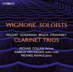 Cover for album: Mozart, Schumann, Bruch, Stravinsky, Wigmore Soloists, Michael Collins (3), Isabelle van Keulen, Michael McHale – Clarinet Trios(SACD, Hybrid, Multichannel)