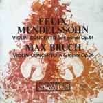 Cover for album: Felix Mendelssohn, Max Bruch – Violin Concerto in E minor Op. 64 / Violin Concerto in G minor Op. 26(LP, Mono)