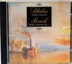 Cover for album: Sibelius - Bruch – Sibelius Violin Concerto - Bruch Violin Concerto No. 1(CD, Album)