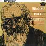 Cover for album: Brahms - Milstein, Bruch – Brahms & Bruch Violin Concerto