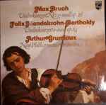 Cover for album: Max Bruch / Felix Mendelssohn-Bartholdy, Arthur Grumiaux, New Philharmonia Orchestra – Violinkonzert Nr. 1 G-moll Op.26 / Violinkonzert E-moll Op.64