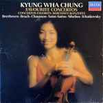 Cover for album: Kyung-Wha Chung, Ludwig van Beethoven, Pyotr Ilyich Tchaikovsky, Max Bruch, Ernest Chausson, Camille Saint-Saëns – Kyung Wha Chung: Favourite Concertos(3×LP, Box Set, Compilation)