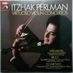 Cover for album: Wieniawski, Bruch, Tchaikovsky, The London Philharmonic Orchestra, New Philharmonia Orchestra, The Philadelphia Orchestra, Itzhak Perlman – Virtuoso Violin Concertos(3×LP, Compilation, Stereo, Box Set, Compilation)
