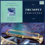 Cover for album: Giuseppe Torelli, Johann Melchior Molter, Tomaso Albinoni, Pietro Baldassare – Trumpet Concertos(CD, Compilation)
