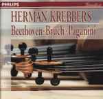 Cover for album: Herman Krebbers, Ludwig van Beethoven, Max Bruch, Niccolò Paganini – Beethoven . Bruch . Paganini(CD, Album, Compilation)