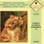 Cover for album: Beethoven - Khatchaturian - Offenbach - Strauss - Liszt - Brahms - Rubinstein - Dvorák - Bruch – Famous Classical Evergreens II(CD, Compilation)