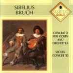Cover for album: Sibelius - Bruch – Concerto For Violin And Orchestra / Violin Concerto