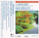 Cover for album: J. Brahms / Max Bruch – Koncert Skrzypcowy D-Dur Op. 77 / Koncert Skrzypcowy G-Moll Op. 26(Cassette, Compilation, Stereo)