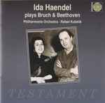 Cover for album: Ida Haendel Plays Bruch & Beethoven, Philharmonia Orchestra ∙ Rafael Kubelik – Ida Haendel Plays Bruch & Beethoven(CD, Compilation, Mono)