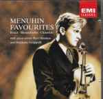 Cover for album: Menuhin - Bruch, Mendelssohn, Chausson – Menuhin Favourites(CD, Compilation, Remastered)