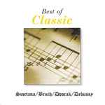 Cover for album: Smetana / Bruch / Dvorak / Debussy – Best Of Classic(CD, Compilation)