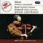 Cover for album: Mozart, David Oistrakh, Max Bruch, Paul Hindemith – Mozart Sinfonia Concertante / Bruch Scottish Fantasia / Hindemith Violin Concerto(2×CD, Compilation, Remastered, Stereo)