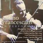 Cover for album: Zino Francescatti •  Tchaikovsky •  Bruch, Saint-Saëns – In Performance(CD, Album, Compilation)