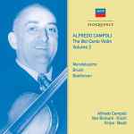 Cover for album: Mendelssohn, Bruch, Beethoven, Alfredo Campoli, Van Beinum • Kisch • Krips • Boult – Alfredo Campoli: The Bel Canto Violin Volume 2(2×CD, Compilation, Remastered)