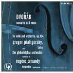 Cover for album: Dvořák / Bruch, Gregor Piatigorsky, Eugene Ormandy, The Philadelphia Orchestra – Cello Concerto In B Minor,  Op. 104 / Kol Nidrei, Op. 47(4×File, FLAC, Compilation, Remastered)