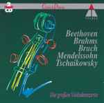 Cover for album: Brahms, Bruch, Beethoven, Tchaikovsky, Mendelssohn-Bartholdy – Die Großen Violinenkonzerte(2×CD, Compilation)