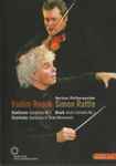 Cover for album: Berliner Philharmoniker, Sir Simon Rattle, Vadim Repin, Beethoven, Bruch, Stravinsky – Symphony No.7 / Violin Concerto No.1 / Symphony In Three Movements(DVD, DVD-Video, Multichannel, NTSC)