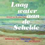 Cover for album: Gerard Von Brucken Fock, Bernadette Ter Heyne, Rien Balkenende – Laag Water Aan De Schelde(CD, Album)