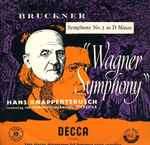 Cover for album: Bruckner, Hans Knappertsbusch conducting The Vienna Philharmonic Orchestra – Symphony No. 3 In D Minor