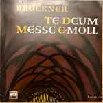 Cover for album: Te Deum / Messe E-Moll