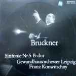 Cover for album: Bruckner, Gewandhausorchester Leipzig, Franz Konwitschny – Sinfonie Nr.5 B-dur