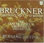 Cover for album: Bruckner, Bernard Haitink, Concertgebouw Orchestra, Amsterdam – Symphony Nr. 3 In D Minor