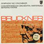 Cover for album: Concertgebouw Orchestra, Amsterdam, Bernard Haitink - Bruckner – Symphony No. '0' In D Minor