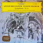 Cover for album: Anton Bruckner ‧ Eugen Jochum ‧ Sinfonie-Orchester Des Bayerischen Rundfunks – Symphonie Nr. 6