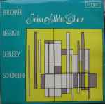 Cover for album: John Alldis Choir, Bruckner / Messiaen / Debussy / Schönberg – Bruckner / Messiaen / Debussy / Schönberg