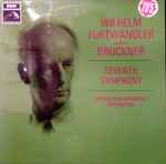 Cover for album: Anton Bruckner - Wilhelm Furtwängler, Berlin Philharmonic Orchestra – Wilhelm Furtwängler Conducts Bruckner - Seventh Symphony