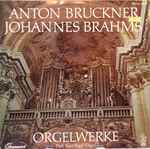 Cover for album: Anton Bruckner, Johannes Brahms - Prof. Kurt Rapf – Orgelwerke(LP, Club Edition, Special Edition)