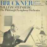 Cover for album: Bruckner, William Steinberg, The Pittsburgh Symphony Orchestra – Symphony No. 7 In E Major