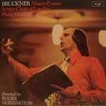 Cover for album: Bruckner - Schütz Choir Of London, Philip Jones Wind Ensemble, Roger Norrington – Mass In E Minor