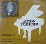 Cover for album: Anton Bruckner / Süddeutsche Philharmonie Orchestra , Dir: Hans Zanotelli (2) – Sinfonía Nº 2(LP, Stereo)