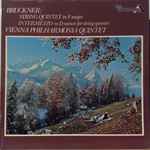 Cover for album: Anton Bruckner / The Vienna Philharmonia Quintet – String Quintet In F Major, Intermezzo In D Minor For String Quintet