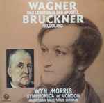 Cover for album: Richard Wagner, Anton Bruckner, Symphonica Of London, Wyn Morris, Ambrosian Male Voice Chorus – Das Liebesmahl Der Apostel / Helgoland