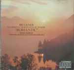 Cover for album: Bruckner - Rafael Kubelik, Symphonie-Orchester Des Bayerischen Rundfunks – Symphony No. 4 In E-flat Major 