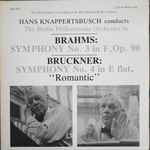 Cover for album: Brahms, Bruckner - Hans Knappertsbusch conducts The Berlin Philharmonic Orchestra – Symphony No. 3 In F, Op. 90  /  Symphony No. 4 In E Flat, 