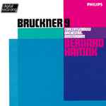 Cover for album: Bruckner / Concertgebouw Orchestra, Amsterdam, Bernard Haitink – Symphony No. 9