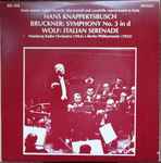 Cover for album: Hans Knappertsbusch, Bruckner / Wolf – Symphony No. 3 In D / Italian Serenade(LP, Mono)